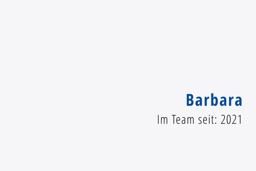 Barbara Im Team seit: 2021