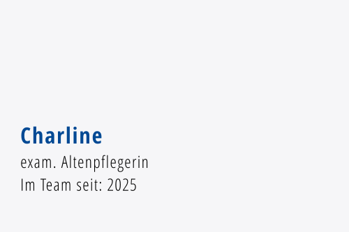 Charline exam. Altenpflegerin Im Team seit: 2025