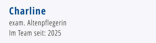 Charline exam. Altenpflegerin Im Team seit: 2025